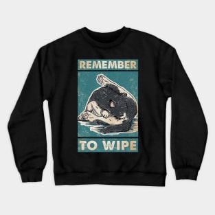 Cat Remember to Wipe Cat Lover Crewneck Sweatshirt